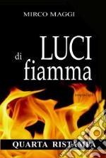 Luci di Fiamma. (Tempus fugit)