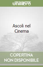 Ascoli nel Cinema libro