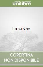 La «riva»