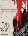 Francesco Cecere. Officina delle Zattere. Catalogo della mostra. Ediz. multilingue libro