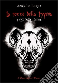 La notte della Hyena. I figli della Geenna