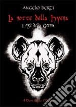 La notte della Hyena. I figli della Geenna libro