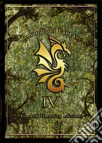 I mondi del fantasy. Vol. 4