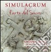 Simulacrum=L'arte del sacro. Luciano Zarotti, per una via crucis 2014. Catalogo della mostra (Mel, 7 giugno-20 luglio 2014). Ediz. illustrata libro