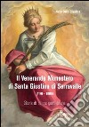 Il Venerando monastero di Santa Giustina di Serravalle (1170-1806) libro