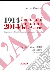 1914-2014. Cento anni raccontati da l'Azione. La posizione del settimanale nei grandi avvenimenti libro