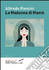 La Madonna di Mamà libro