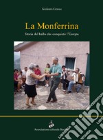 La monferrina. Storia del ballo che conquistò l'Europa