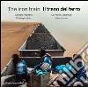 Il treno del ferro. Ediz. bilingue libro