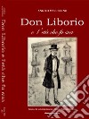 Don Liborio e l'età che fu sua. Ediz. ridotta libro