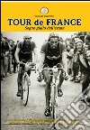 Tour de France. Il sogno giallo dell'estate libro