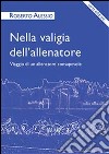 Nella valigia dell'allenatore. Viaggio di un allenatore consapevole libro