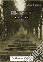 In aeternum historia. De rerum natura libro