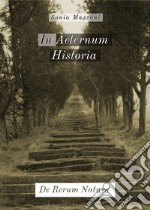 In aeternum historia. De rerum natura libro