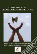 Grazie a chi... comincio da me