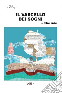 Il vascello dei sogni e altre fiabe