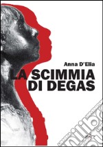 La scimmia di Degas libro