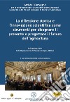 La riflessione storica e l'innovazione scientifica come strumenti per disegnare il presente e progettare il futuro dell'agricoltura. Atti del Convegno (Milano, 2 dicembre 2021) libro