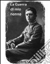 La guerra di mio nonno libro