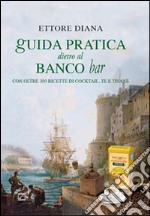 Guida pratica dietro al banco bar