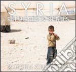 Syria. Refugees and rebels