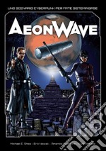 Aeon Wave. Ediz. italiana libro