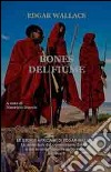 Bones del fiume. Le storie africane. Vol. 9 libro