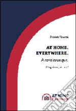 At home. Everywhere. Bilinguismo sì o no? libro