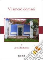 Vi amerò domani libro