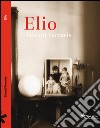 Elio libro di Ferraris Gianni