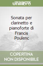 Sonata per clarinetto e pianoforte di Francis Poulenc libro