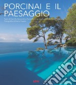 Porcinai e il paesaggio. Ediz. illustrata libro