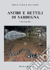 Anfibi e rettili di Sardegna. Guida fotografica libro