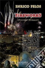 Fireworks. Fuochi artificiali. Ediz. speciale