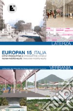 Europan. Risultati in Italia 15ª edizione. Città produttive 2. Ediz. italiana e inglese libro