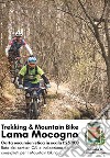 Trekking & mountain bike Lama Mocogno. Carta escursionisti 1:25.000 libro di Gherardi Massimo Brusa Matteo