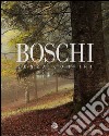 Boschi senza confini. Ediz. italiana e inglese libro