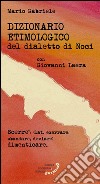 Dizionario etimologico del dialetto di Noci libro di Gabriele Mario Laera Giovanni