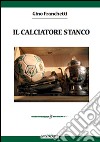 Il calciatore stanco libro