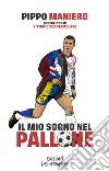 Il mio sogno nel pallone libro