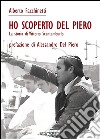 Ho scoperto Del Piero. La storia di Vittorio Scantamburlo libro di Facchinetti Alberto