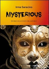 Mysterious. Storie e racconti del mistero libro