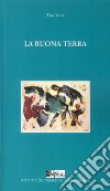 La buona terra libro