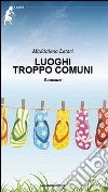 Luoghi troppo comuni libro