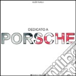 Dedicato a Porsche libro