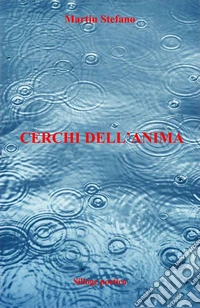 Cerchi dell'anima. Ediz. multilingue
