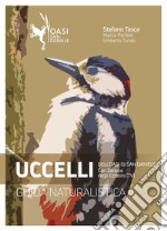 Uccelli. Guida naturalistica dell'Oasi di San Daniele. San Zenone degli Ezzelini (TV)