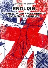 English for healthcare professionals and medical students. Con CD Audio libro di Sciarretta Salvatore
