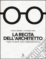 La recita dell'architetto. 1523 film e un videogioco