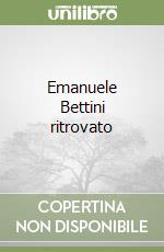 Emanuele Bettini ritrovato libro